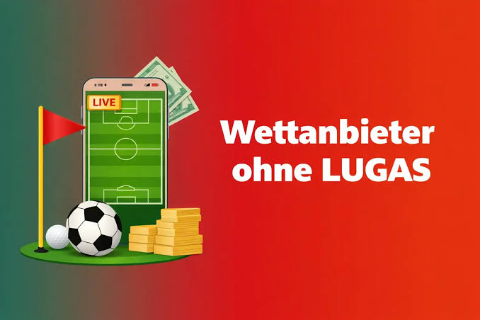 Online-Wettanbieter ohne LUGAS 2026 – Test & Vergleich